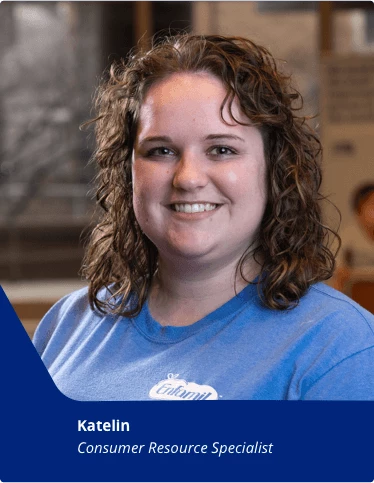 Katelin: Consumer Resource Specialist